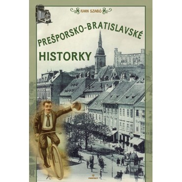 Prešporsko-bratislavské historky