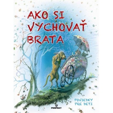 Ako si vychovať brata