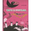Často si vymýšľam
