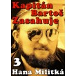 Kapitán Bartoš Zasahuje 3