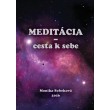 Meditácia - cesta k sebe