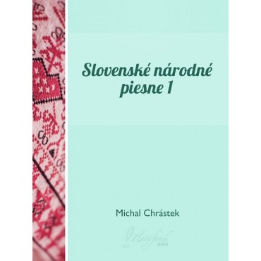 Slovenské národné piesne I