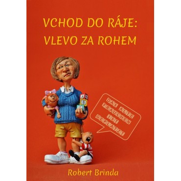 Vchod do ráje: Vlevo za rohem