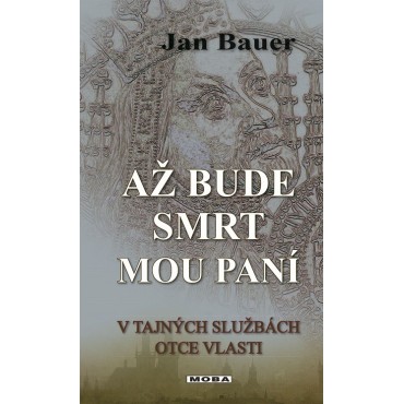 Až bude smrt mou paní
