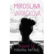 Hlavně to nikomu neříkej