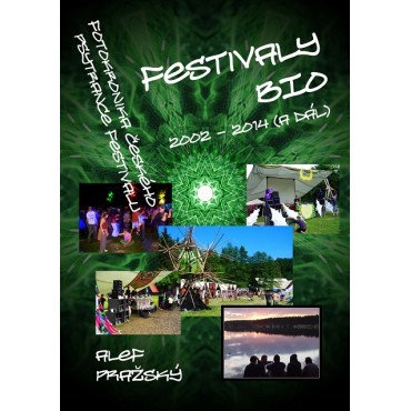 Festivaly BIO - 2002 - 2014 (a dál)