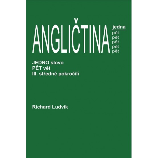 Angličtina jedna pět III. středně pokročilí