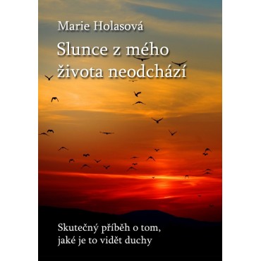 Slunce z mého života neodchází