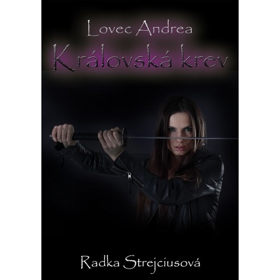 Lovec Andrea - Královská krev