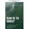 Kam se to hrnu?