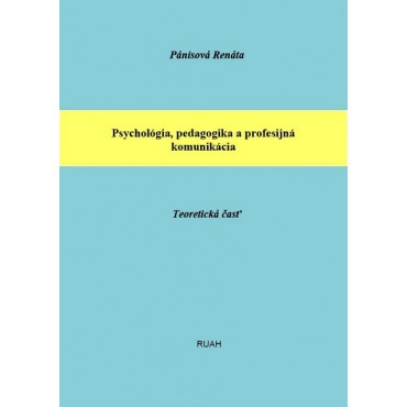 Psychológia, pedagogika a profesijná komunikácia