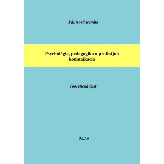 Psychológia, pedagogika a profesijná komunikácia