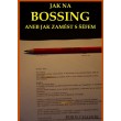Jak na bossing