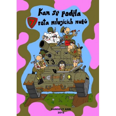 Kam se poděla sedmá rota milujících mužů