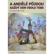 A andělé půjdou každý den vedle tebe