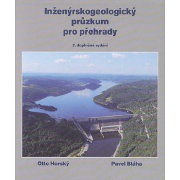 Inženýrskogeologický průzkum pro přehrady, aneb „co nás také poučilo“