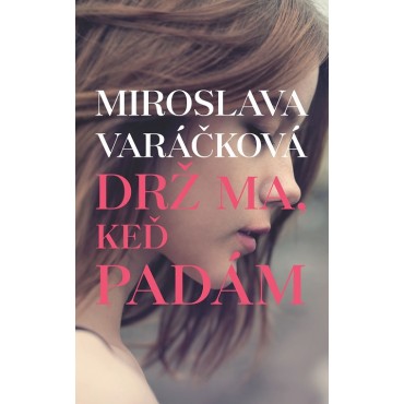 Drž ma, keď padám