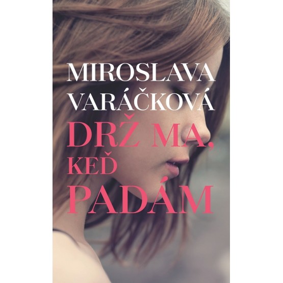 Drž ma, keď padám