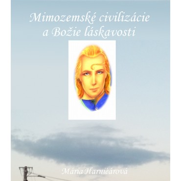 Mimozemské civilizácie a Božie láskavosti