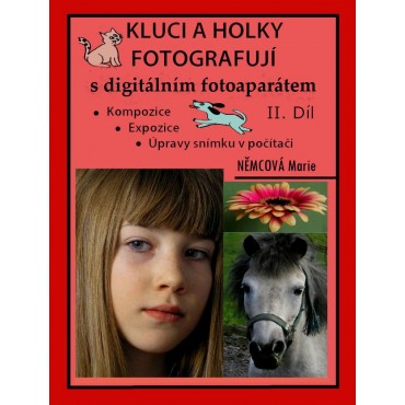 Kluci a holky fotografují s digitálním fotoaparátem 2. díl