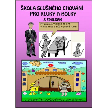 Škola slušného chování pro kluky a holky s Emilkem