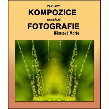 Základy kompozice digitální fotografie