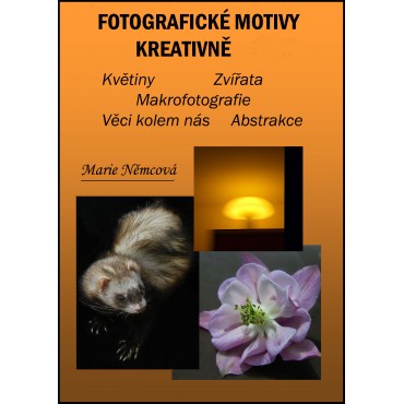 Fotografické motivy kreativně Květiny Zvířata Makrofotografie Věci kolem nás Abstrakce