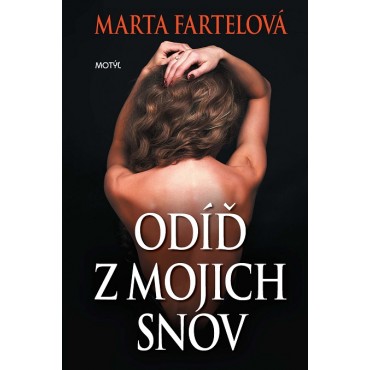 Odíď z mojich snov