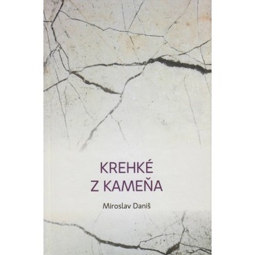 Krehké z kameňa