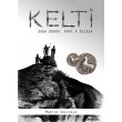Kelti - doba bohov, krvi a železa