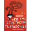 Ako sme s Ťukťukom ťukťukovali