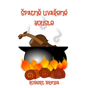 Špatně uvařené housle