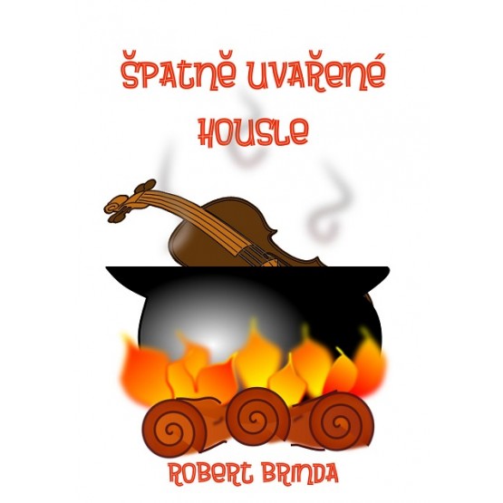 Špatně uvařené housle