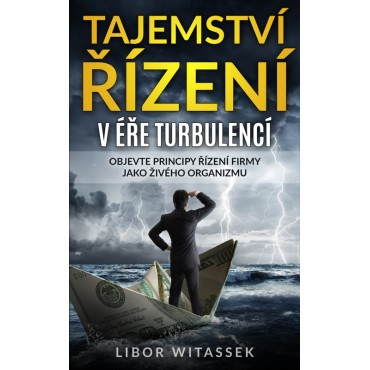 Tajemství řízení v éře turbulencí