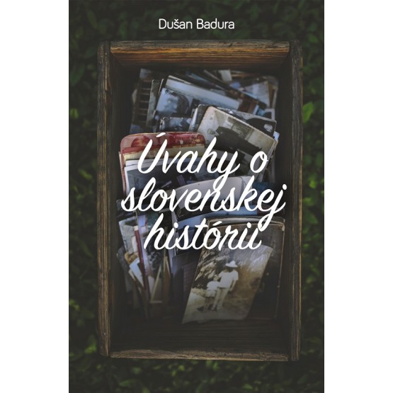 Úvahy o slovenskej histórii