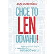 Chce to len odvahu!