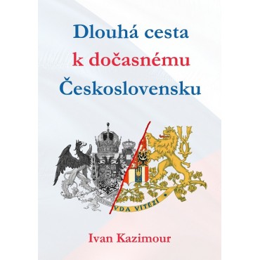 Dlouhá cesta k dočasnému Československu