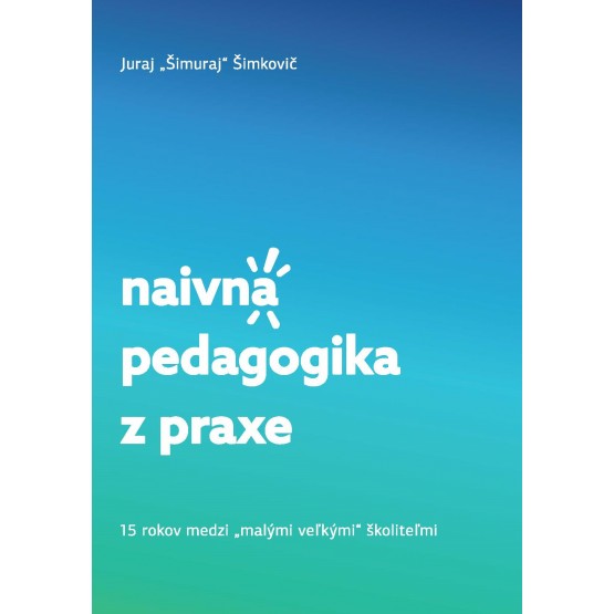 Naivná pedagogika z praxe
