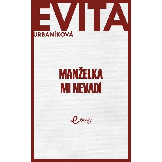 Manželka mi nevadí