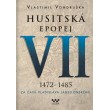 Husitská epopej VII (1472 - 1485)