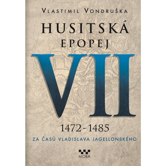 Husitská epopej VII (1472 - 1485)