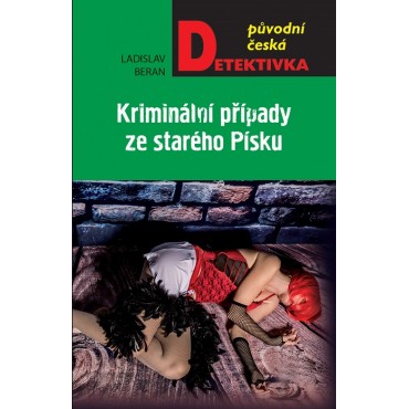 Kriminální případy ze starého Písku