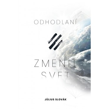 Odhodlaní zmeniť svet