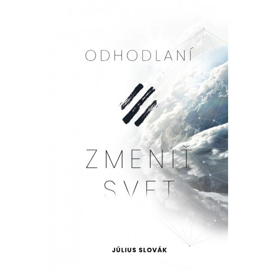 Odhodlaní zmeniť svet