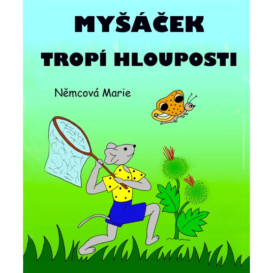 Myšáček tropí hlouposti