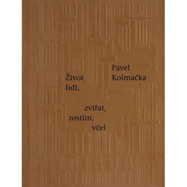 Život lidí, zvířat, rostlin, včel