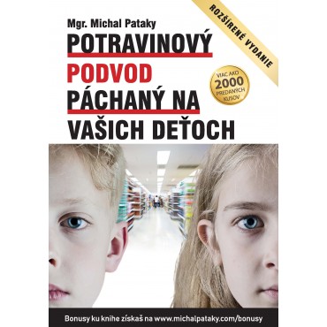 Potravinový podvod páchaný na vašich deťoch