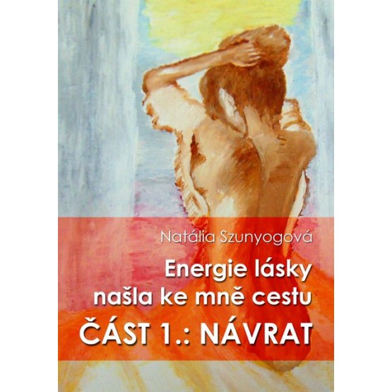Energie lásky našla ke mně cestu