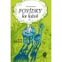Povídky ke kávě IV. - aneb Jak přežít dětství