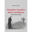 Tragédia celibátu: Mŕtva manželka